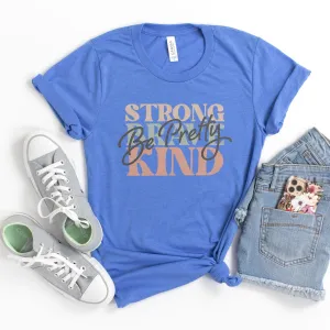 Be Pretty Be Strong Be Brave Be Kind Tee Shirts For Women - Christian Shirts for Women - Religious Tee Shirts