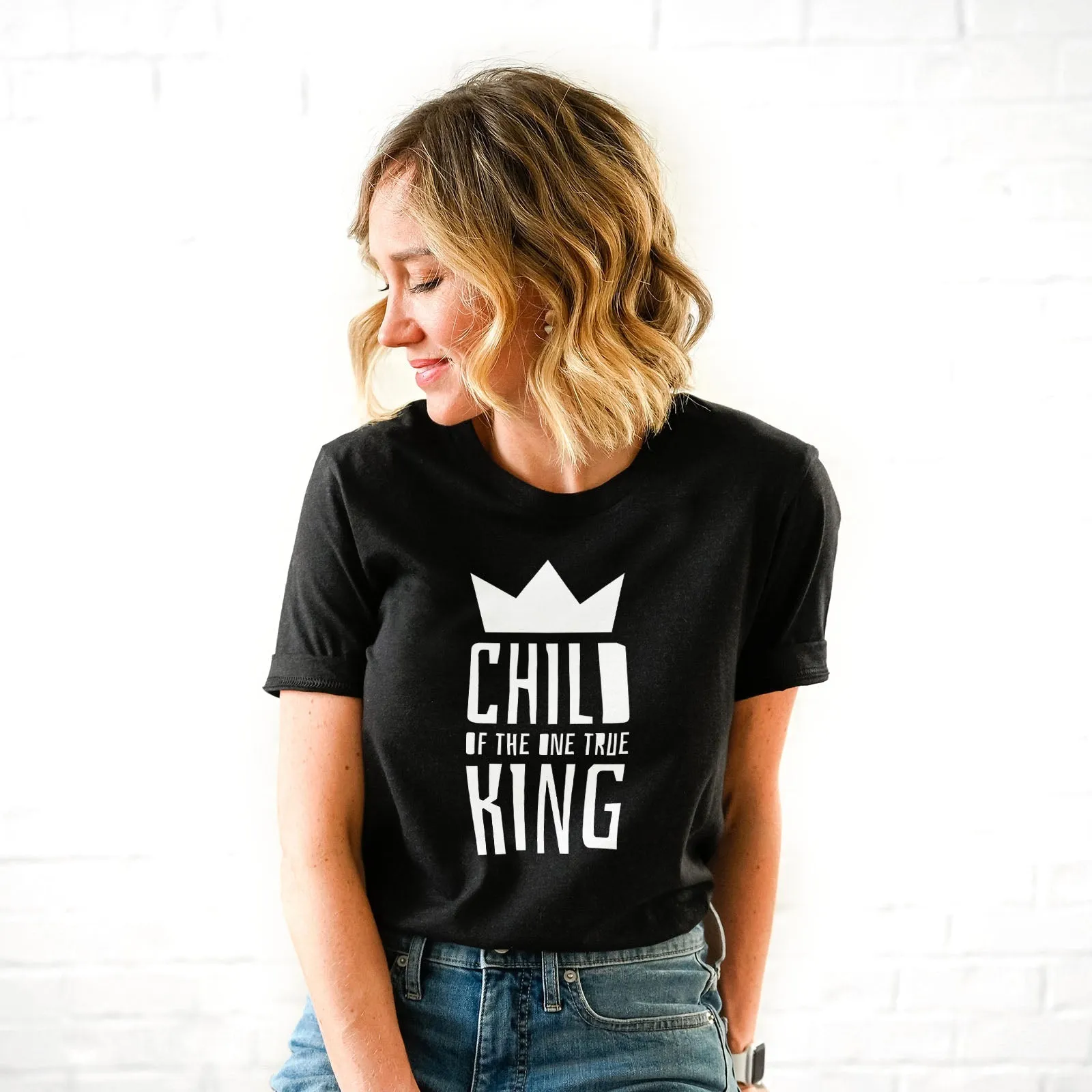 Child Of The One True King Tee Shirts For Women - Christian Shirts for Women - Religious Tee Shirts