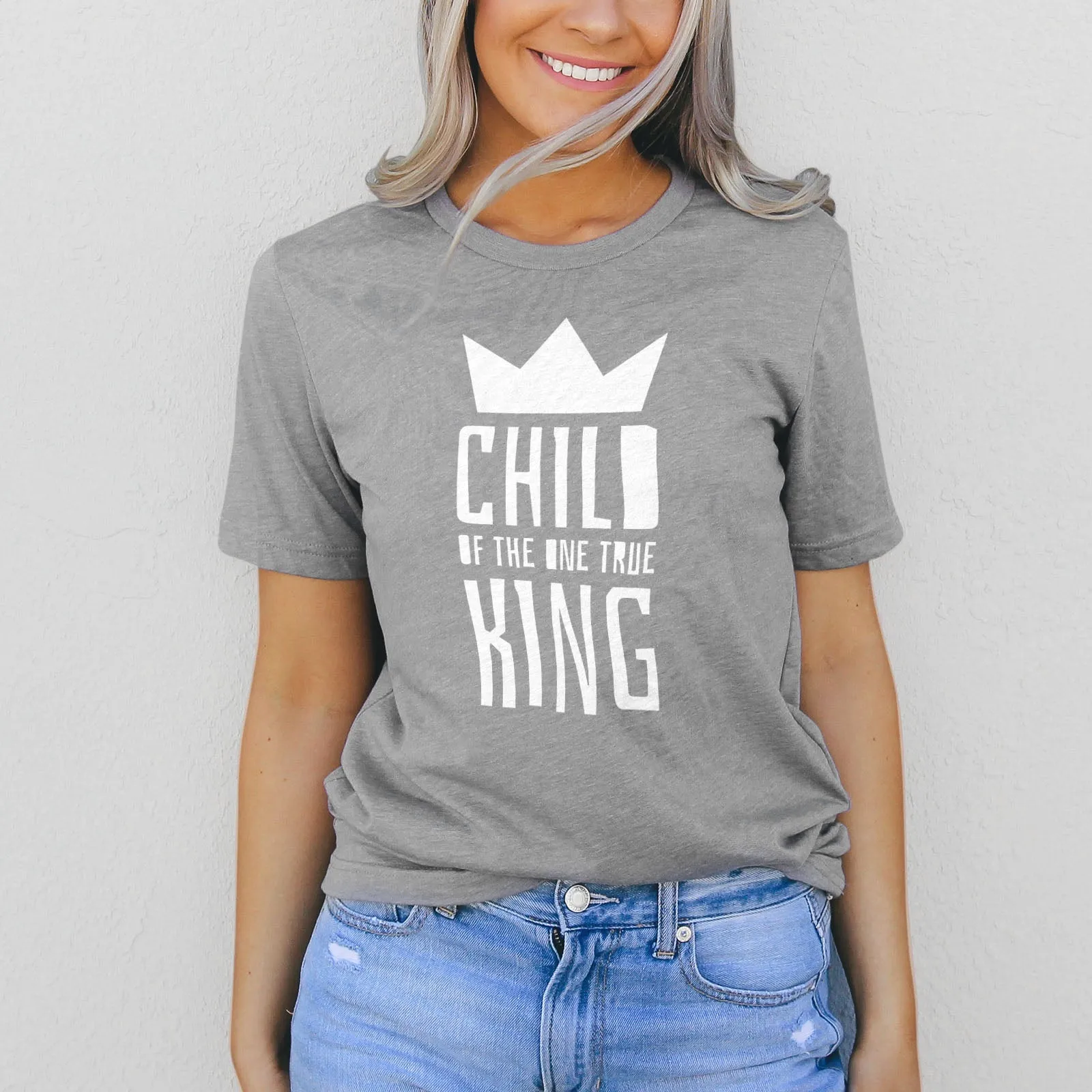 Child Of The One True King Tee Shirts For Women - Christian Shirts for Women - Religious Tee Shirts