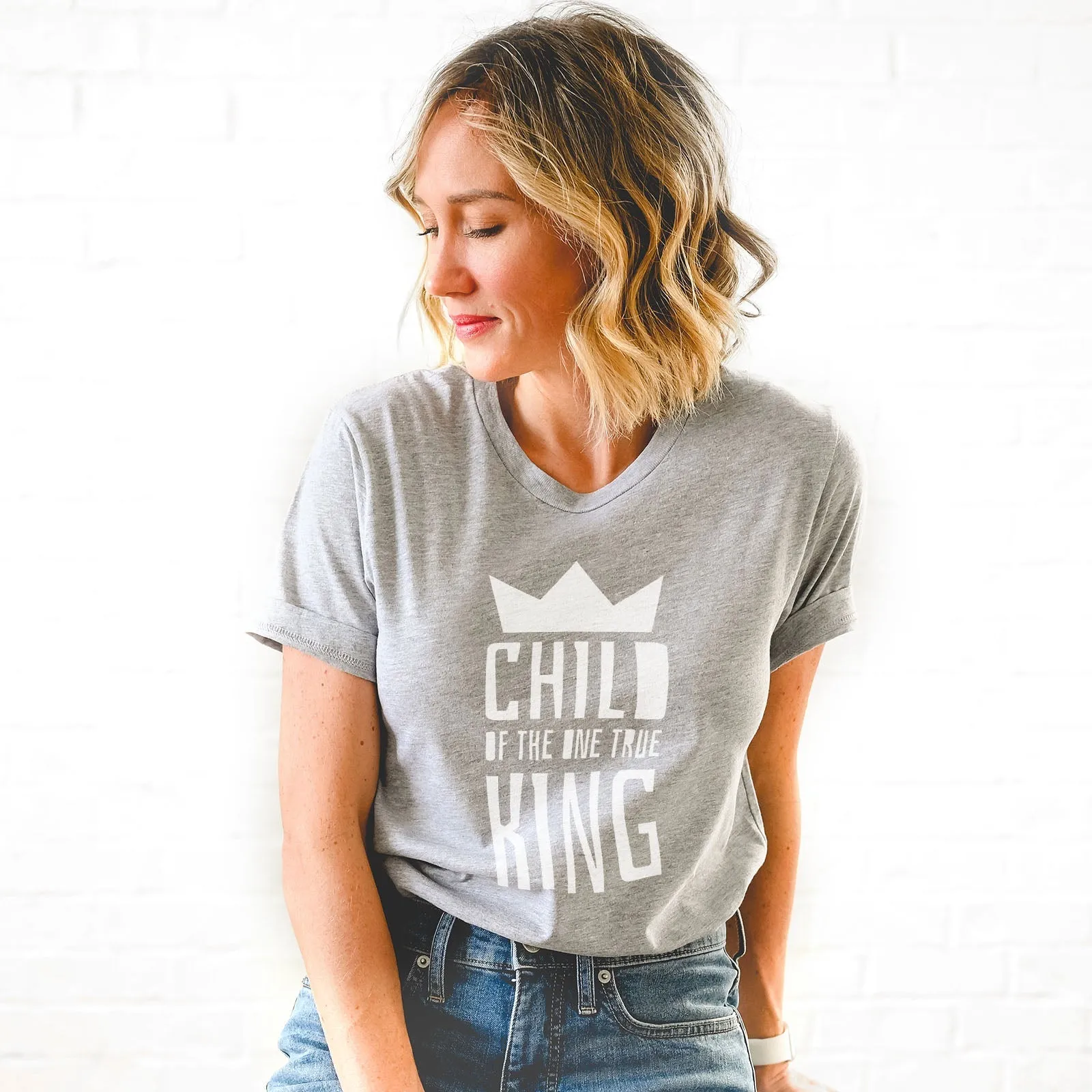 Child Of The One True King Tee Shirts For Women - Christian Shirts for Women - Religious Tee Shirts