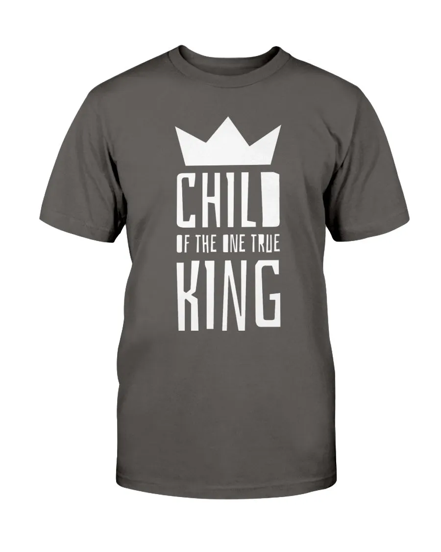 Child Of The One True King Tee Shirts For Women - Christian Shirts for Women - Religious Tee Shirts