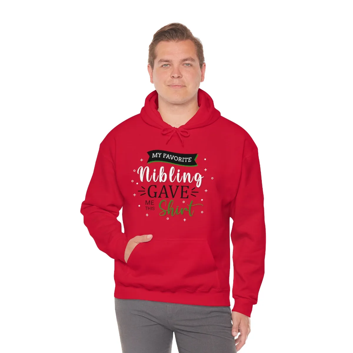 Christmas Custom Hoodie Unisex Custom Hoodie , Hooded Sweatshirt , MY Favorite Nibling gave me this shirt