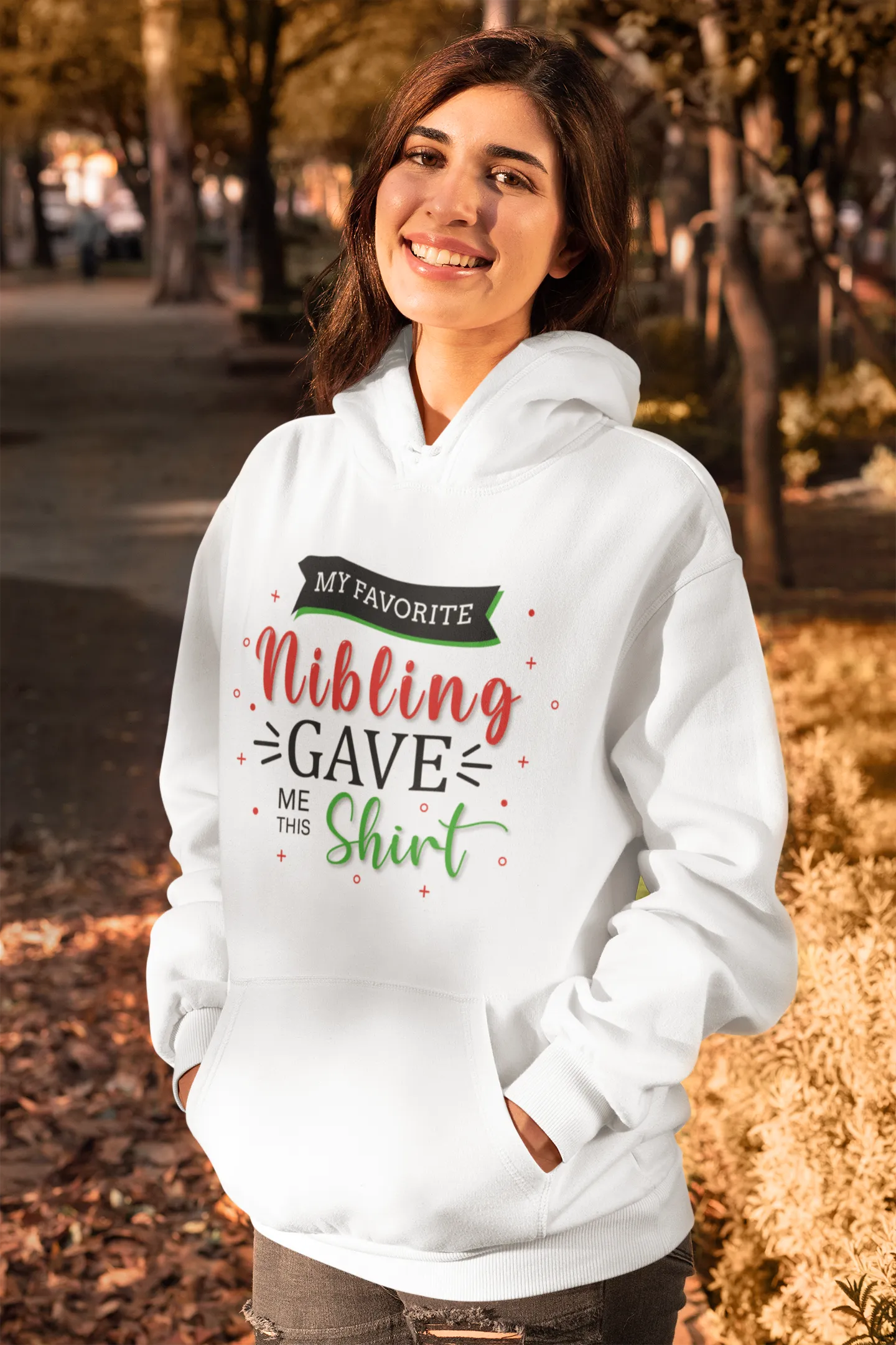 Christmas Custom Hoodie Unisex Custom Hoodie , Hooded Sweatshirt , MY Favorite Nibling gave me this shirt