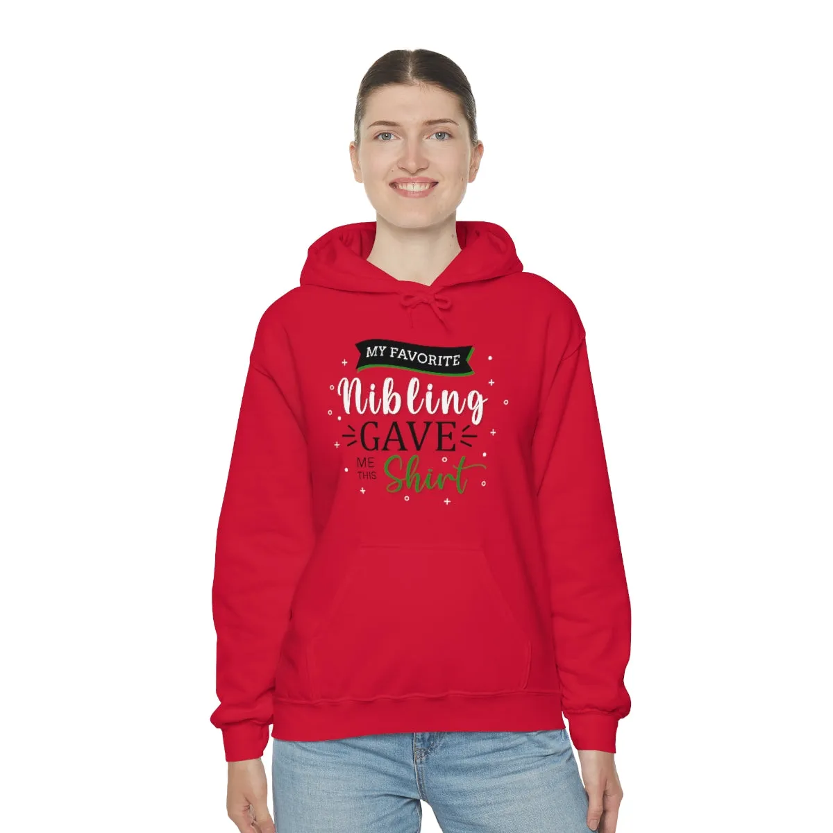 Christmas Custom Hoodie Unisex Custom Hoodie , Hooded Sweatshirt , MY Favorite Nibling gave me this shirt