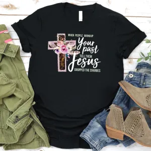 Jesus Dropped The Charges T-Shirt - Christian Shirt - Faith Shirt - Religious Shirt For Women - Ciaocustom