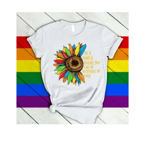 LGBT Pride T-Shirts, LGBT Shirt, Be Kind Shirt, Gay Shirt, Sunflower LGBT Women Shirt