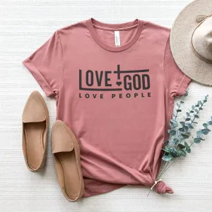 Love God Love People Bold Tee Shirts For Women - Christian Shirts for Women - Religious Tee Shirts