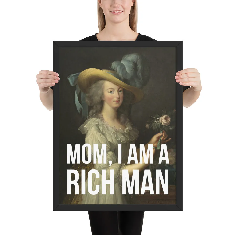 Mom, I Am A Rich Man Framed Art