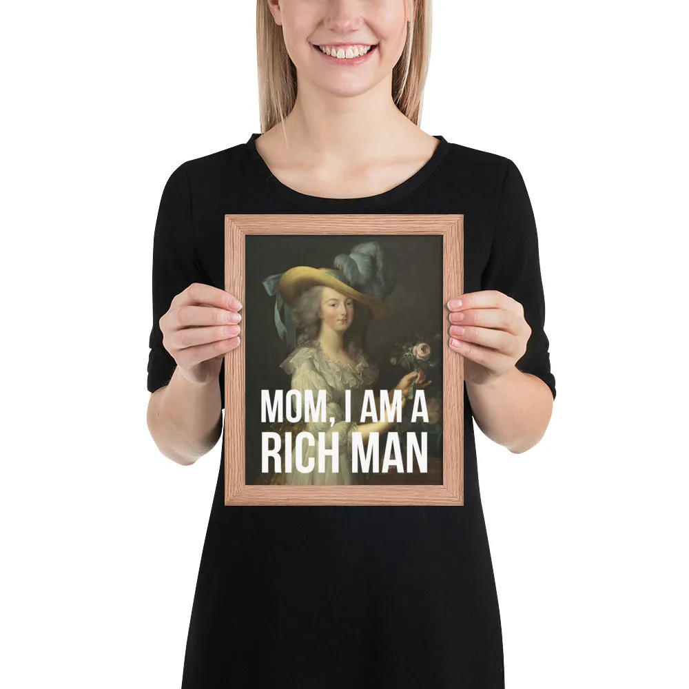 Mom, I Am A Rich Man Framed Art