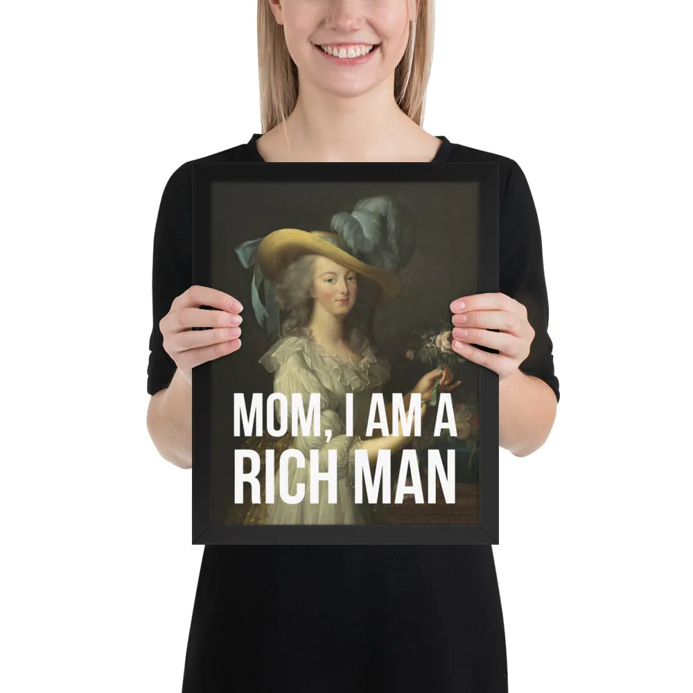 Mom, I Am A Rich Man Framed Art