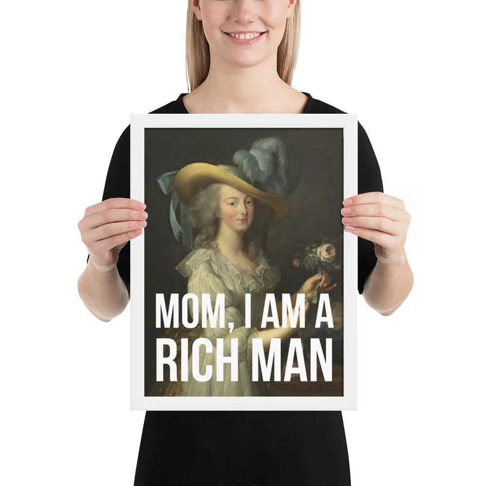 Mom, I Am A Rich Man Framed Art