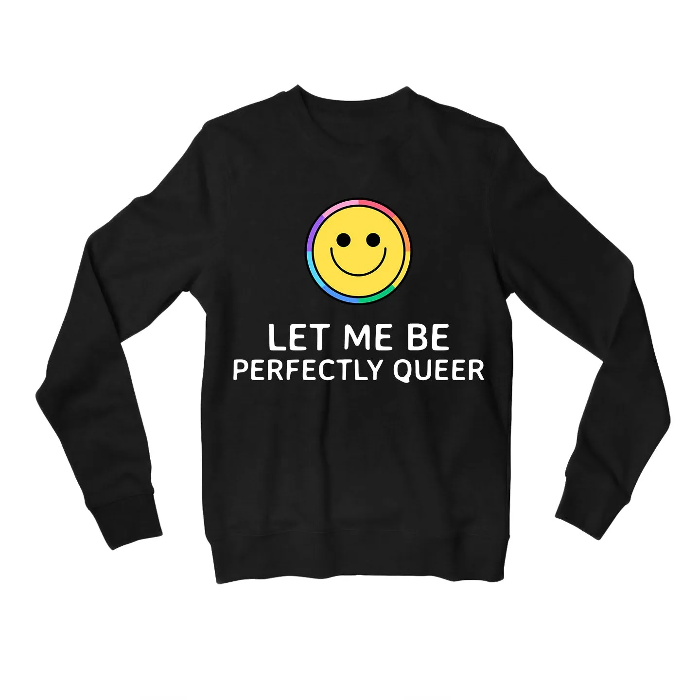 Pride Sweatshirt - Let Me Be Perfectly Queer