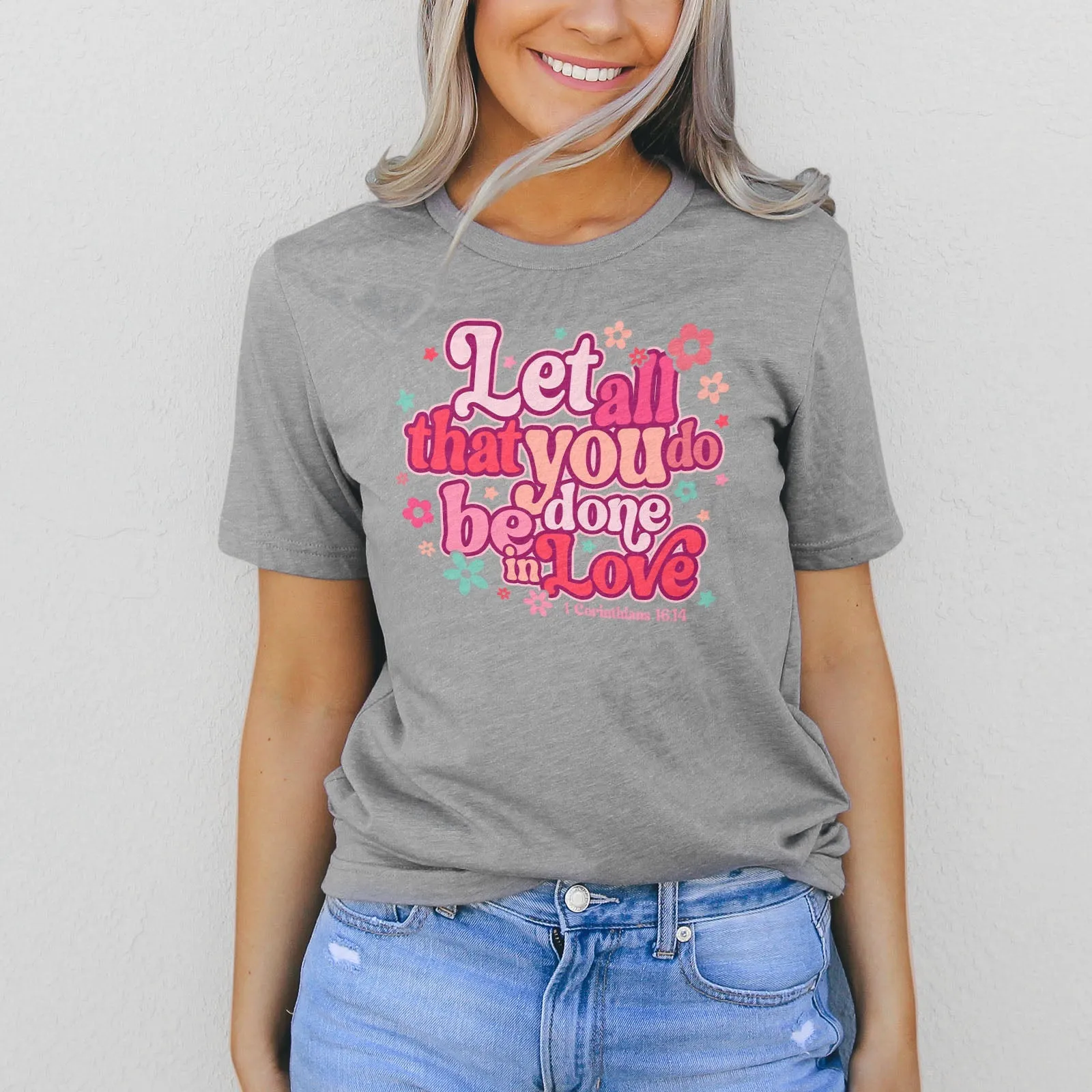 Retro Let All That You Do Be Done In Love 1 Corinthians 16:14 Tee Shirts For Women - Christian Shirts for Women