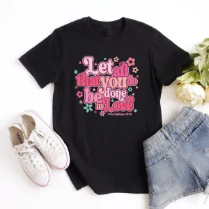 Retro Let All That You Do Be Done In Love 1 Corinthians 16:14 Tee Shirts For Women - Christian Shirts for Women